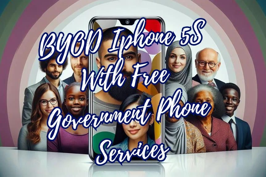 BYOD Iphone 5S With Free Government Phone Services