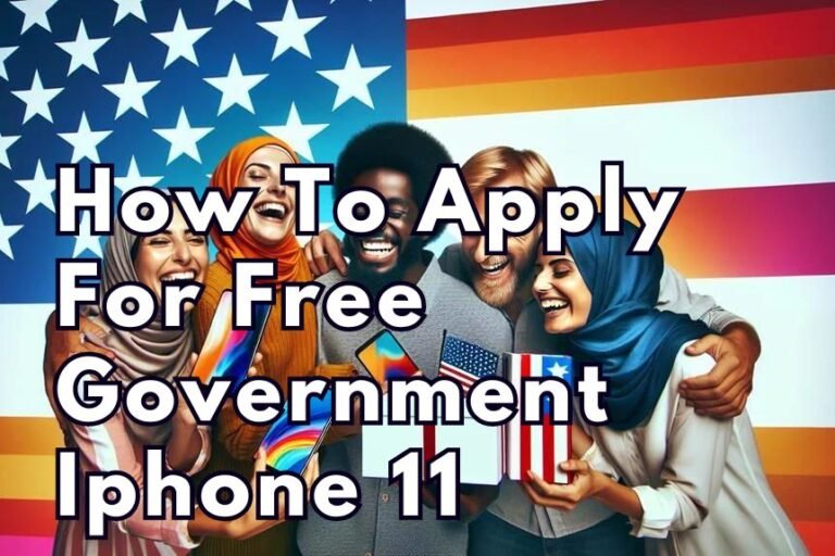 How To Apply For Free Government Iphone 11