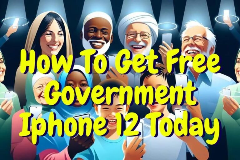 How To Get Free Government Iphone 12 Today