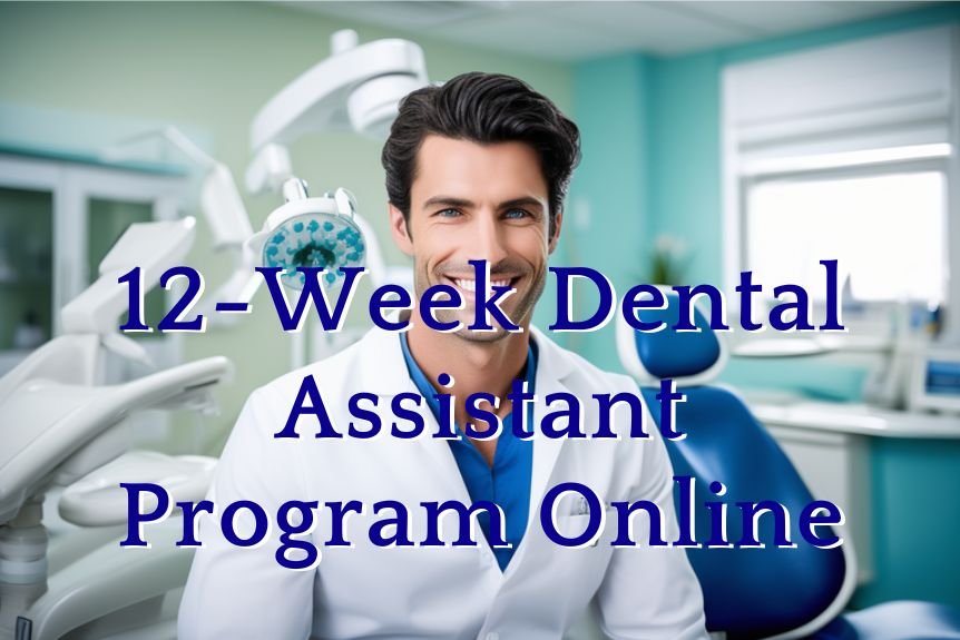 12-Week Dental Assistant Program Online