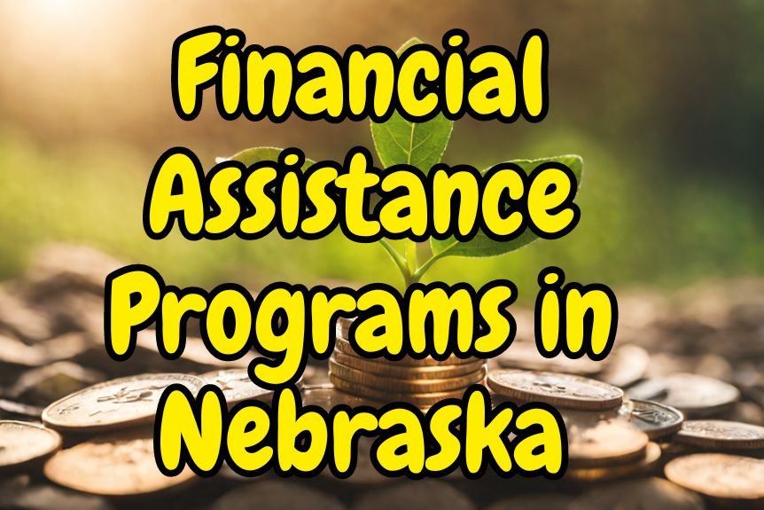 10 Financial Assistance Programs in Nebraska