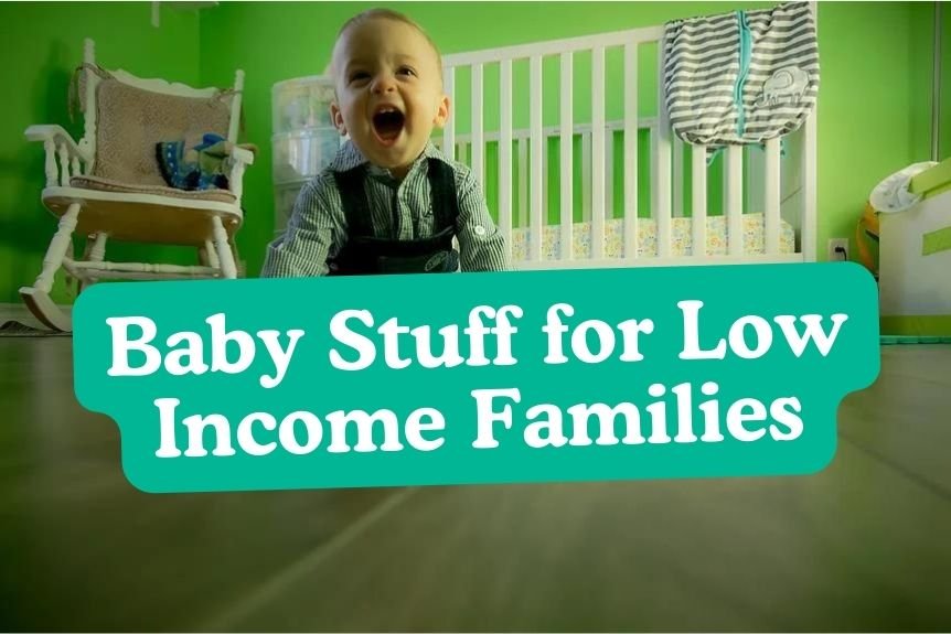 Baby Stuff for Low Income Families