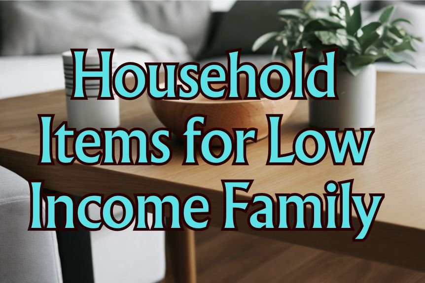 Free Household Items for Low Income Family