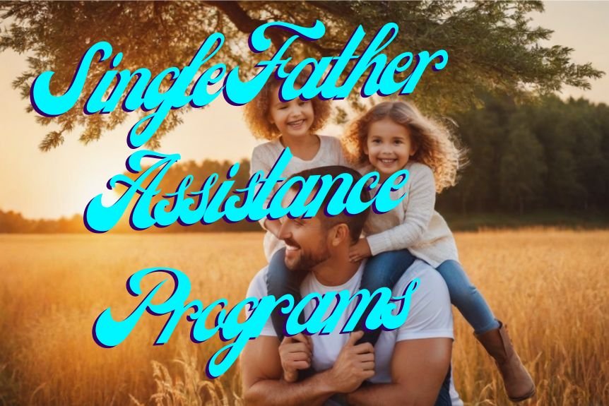 Single Father Assistance Programs