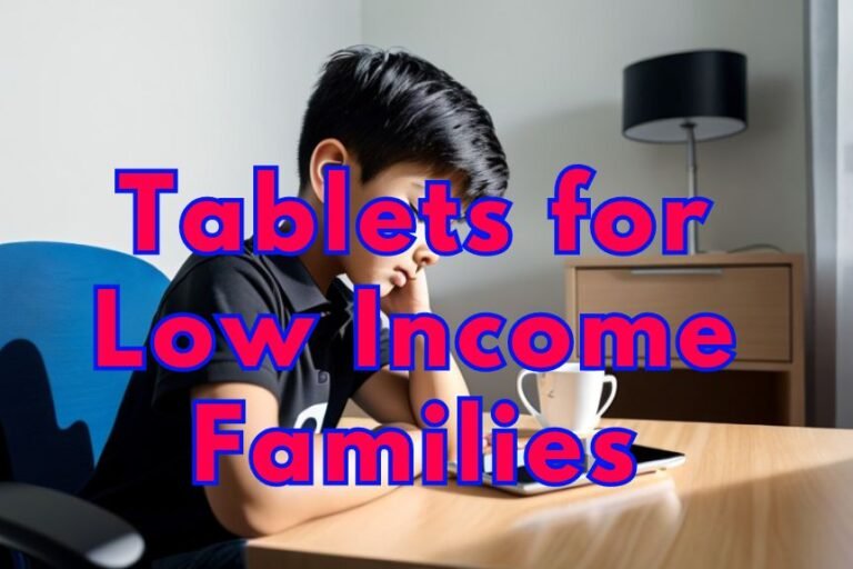 Tablets for Low Income Families