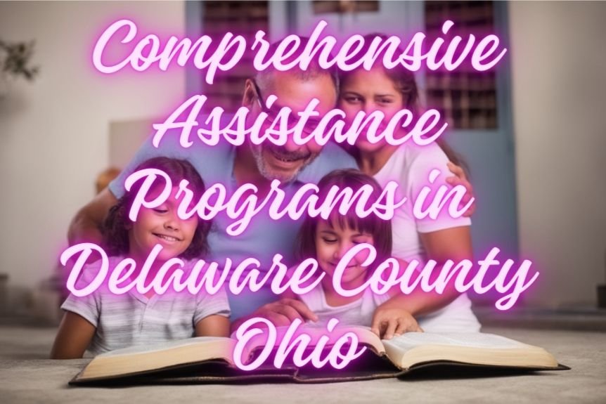 Comprehensive Assistance Programs in Delaware County Ohio