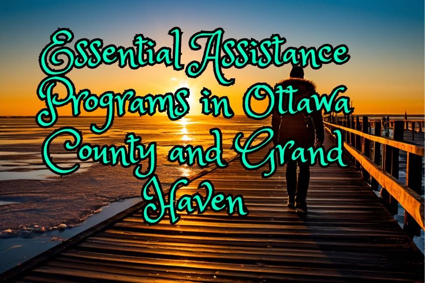 Essential Assistance Programs in Ottawa County and Grand Haven