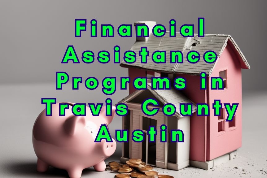 Top 10 Financial Assistance Programs in Travis County Austin