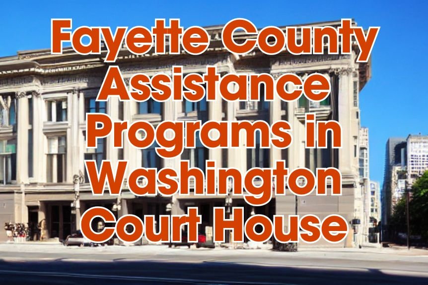 Fayette County Assistance Programs in Washington Court House