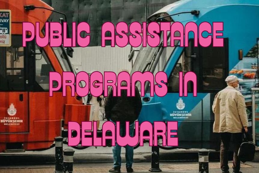 Public Assistance Programs in Delaware