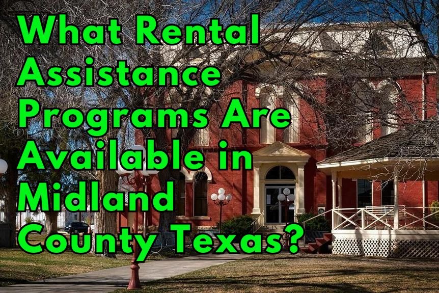 What Rental Assistance Programs Are Available in Midland County Texas?