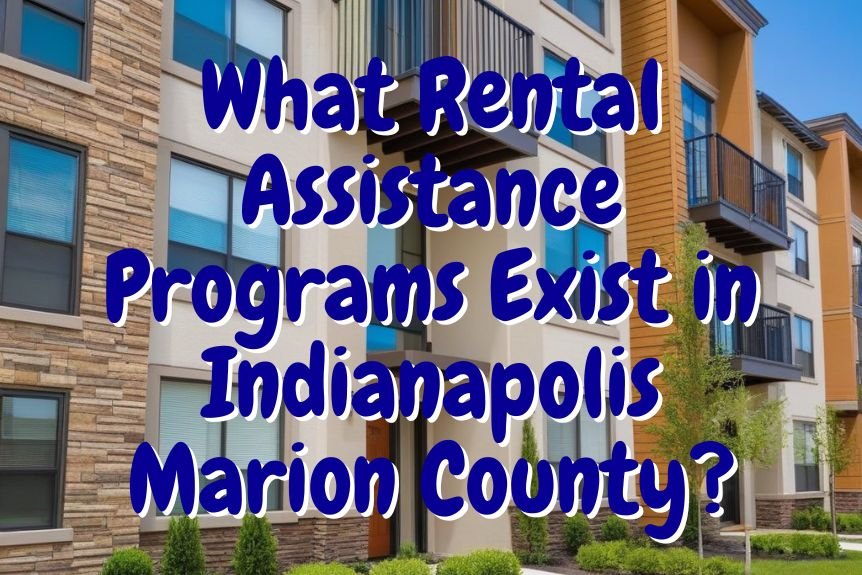 What Rental Assistance Programs Exist in Indianapolis Marion County?