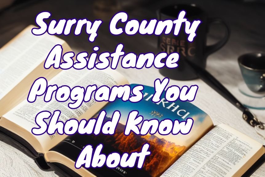 7 Surry County Assistance Programs You Should Know About