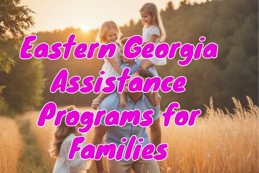 Eastern Georgia Assistance Programs for Families