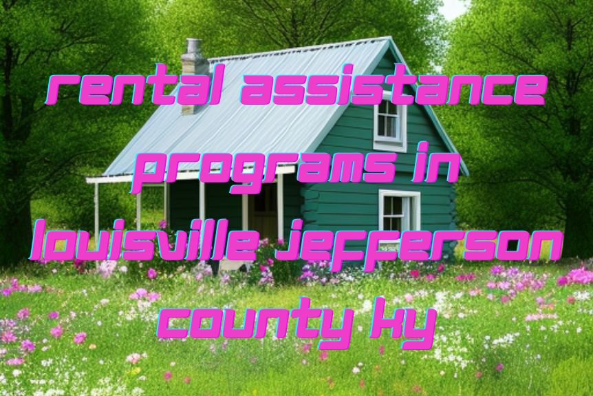 Rental Assistance Programs in Louisville Jefferson County KY