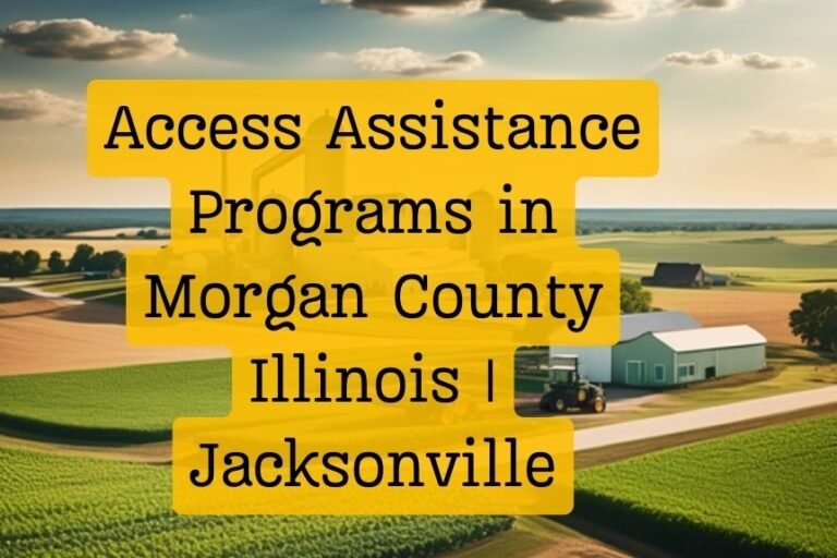 Access Assistance Programs in Morgan County Illinois | Jacksonville