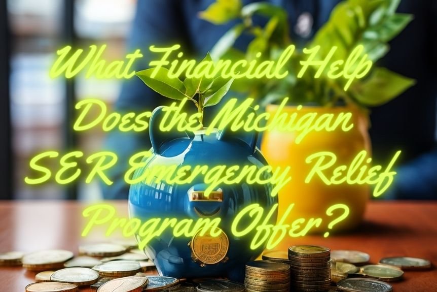 What Financial Help Does the Michigan SER Emergency Relief Program Offer?